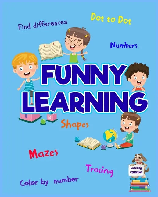 Funny Learning Activity book for Kids: Brain Games for Clever Kids Toddler Learning Activities Pre K to Kindergarten (Preschool Workbooks) Ι Fun - Paperback
