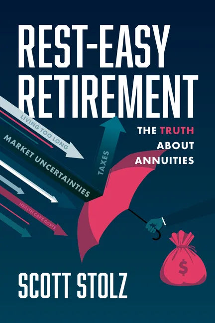 Rest-Easy Retirement: The Truth about Annuities - Paperback