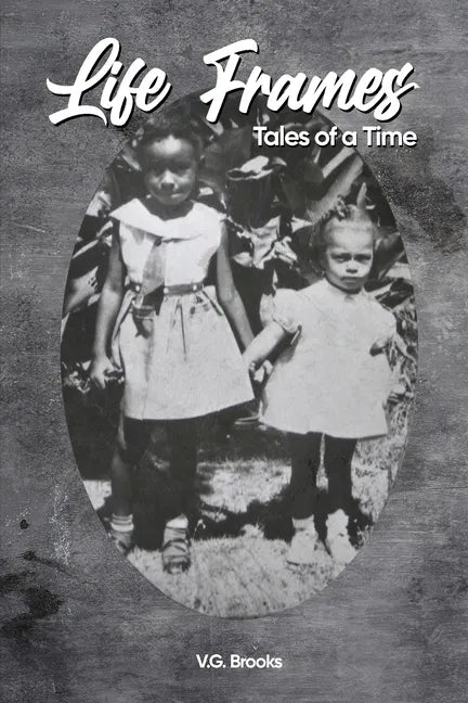 Life Frames: Tales of a Time - Paperback