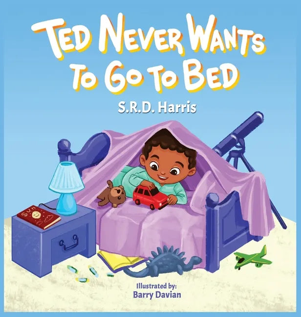 Ted Never Wants to Go to Bed - Hardcover
