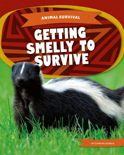 Getting Smelly to Survive - Library Binding