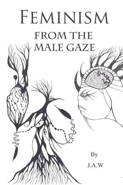 Feminism: From The Male Gaze - Paperback