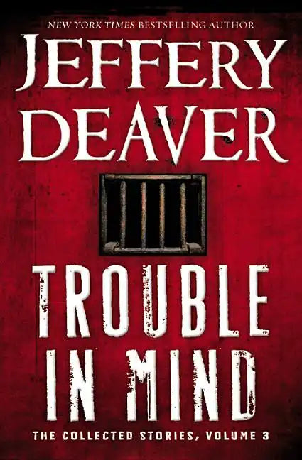 Trouble in Mind: The Collected Stories, Volume 3 - Hardcover