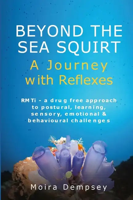 Beyond the Sea Squirt: A Journey with Reflexes - Paperback