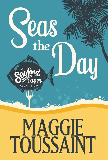Seas the Day - Hardcover