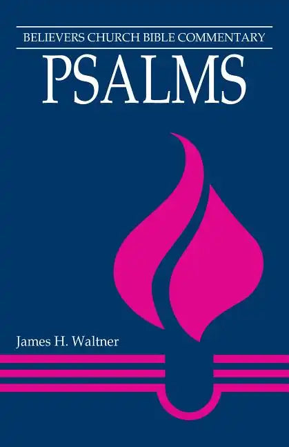 Psalms: Believers Church Bible Commentary - Paperback