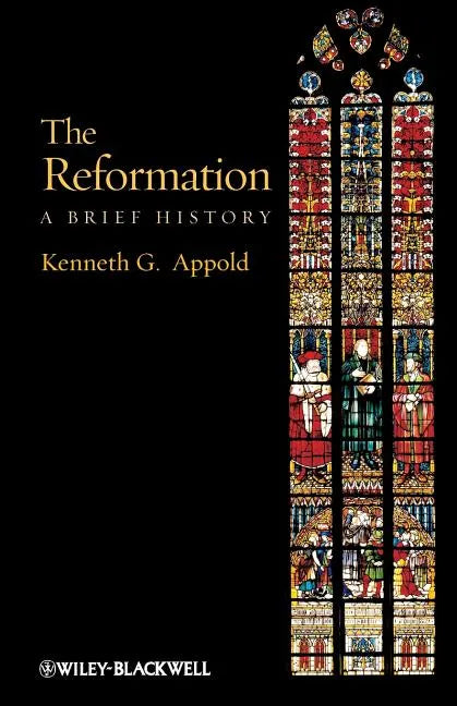 The Reformation: A Brief History - Paperback