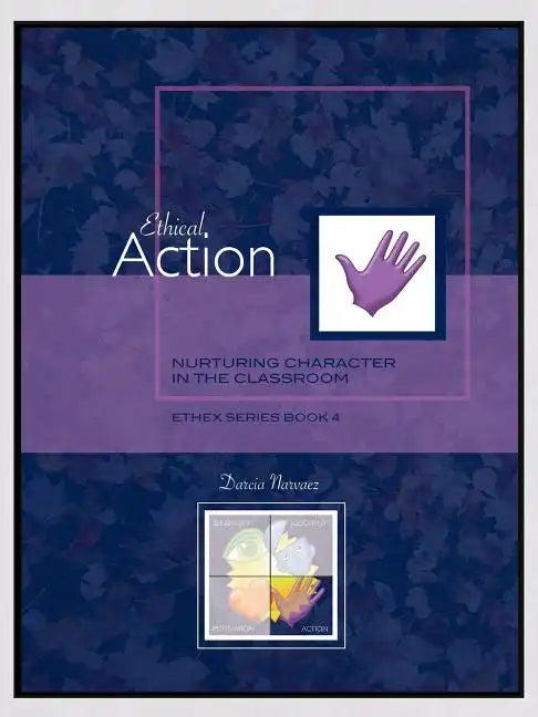 Ethical Action: Nurturing Character in the Classroom, EthEx Series Book 4 - Paperback