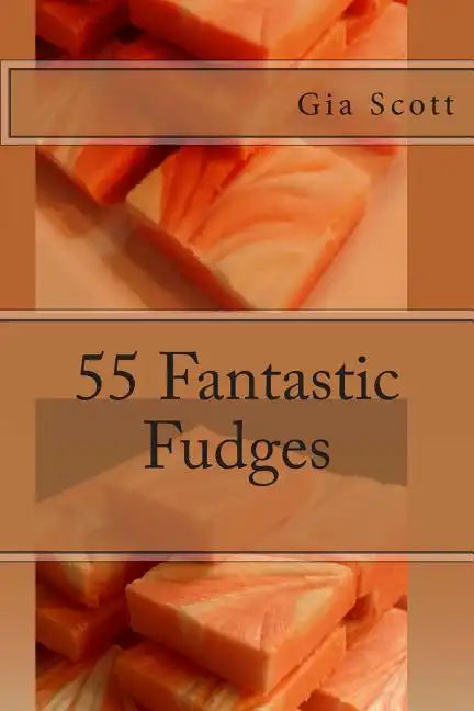 55 Fantastic Fudges - Paperback