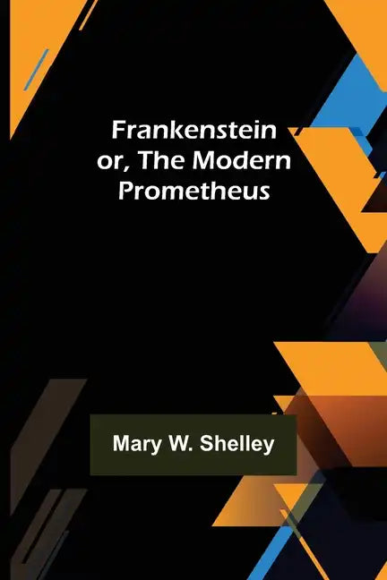 Frankenstein or, The Modern Prometheus - Paperback