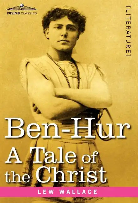 Ben-Hur: A Tale of the Christ - Hardcover