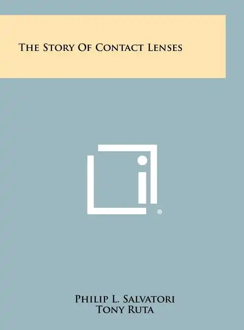 The Story Of Contact Lenses - Hardcover