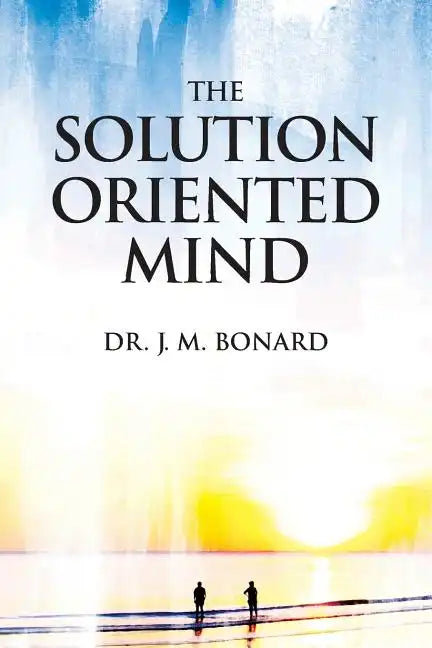 The Solution Oriented Mind - Paperback