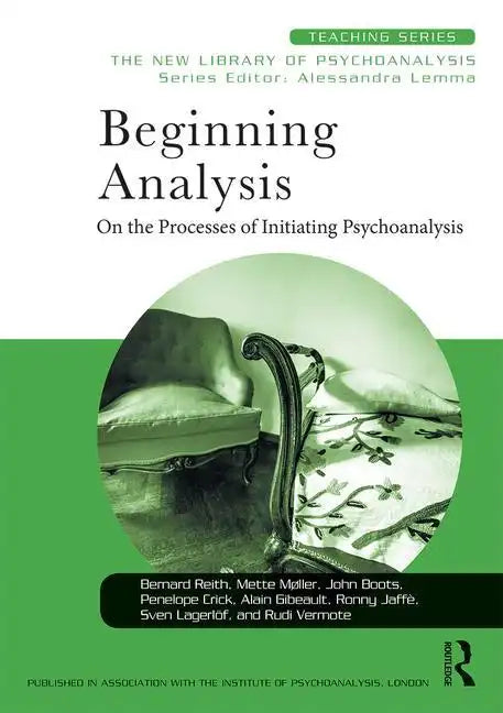 Beginning Analysis: On the Processes of Initiating Psychoanalysis - Paperback