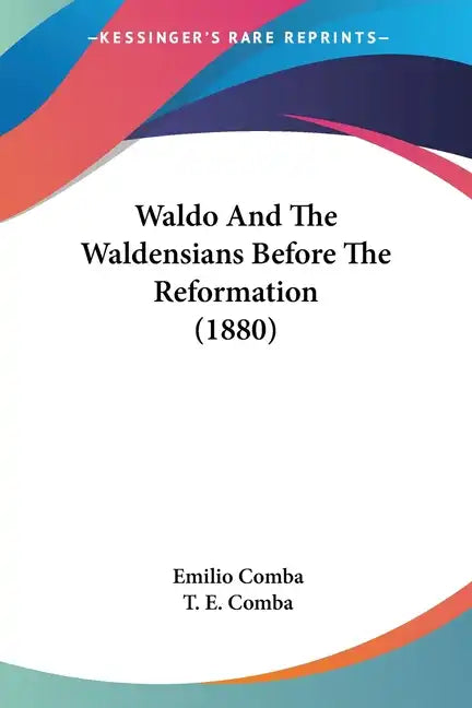 Waldo And The Waldensians Before The Reformation (1880) - Paperback