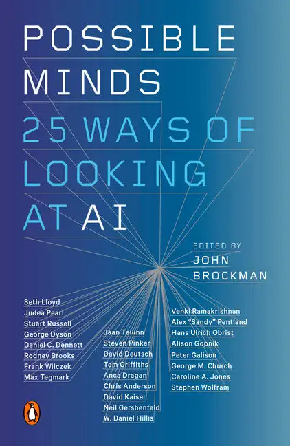 Possible Minds: Twenty-Five Ways of Looking at AI - Paperback
