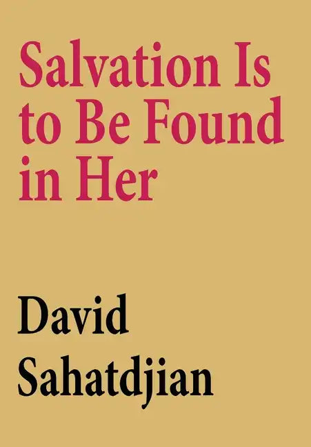 Salvation Is to Be Found in Her - Hardcover