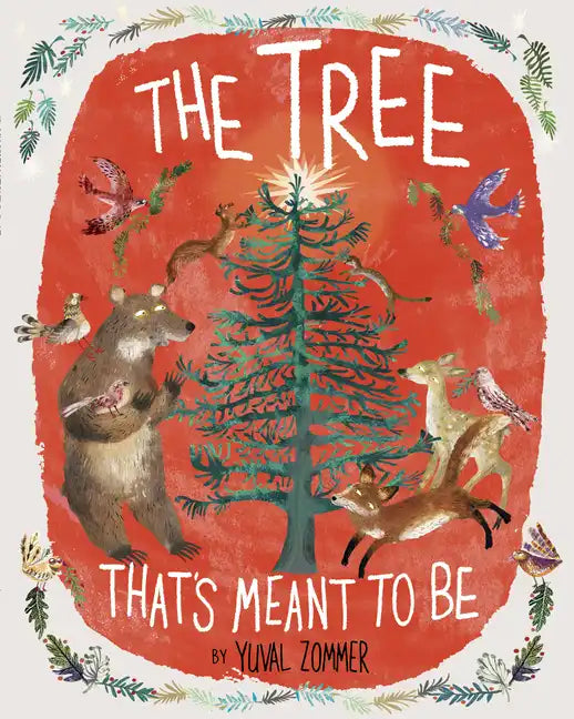 The Tree That's Meant to Be: A Christmas Book for Kids - Hardcover