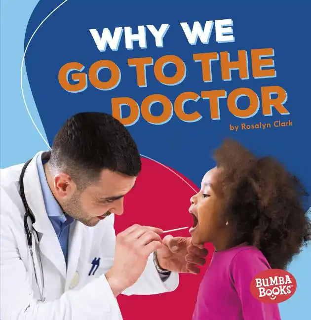 Why We Go to the Doctor - Paperback