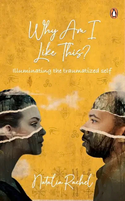 Why Am I Like This?: Illuminating the Traumatized Self - Paperback