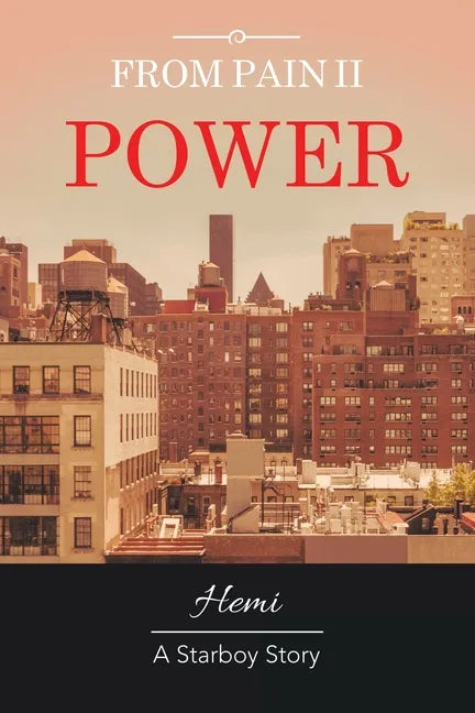 From Pain Ii Power: A Starboy Story - Paperback