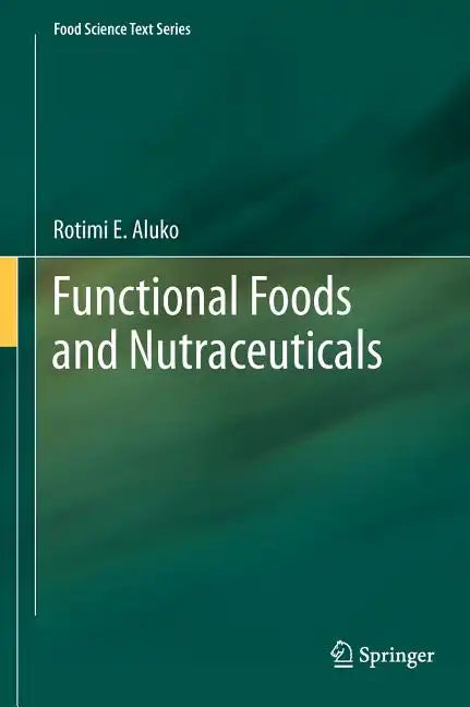 Functional Foods and Nutraceuticals - Hardcover