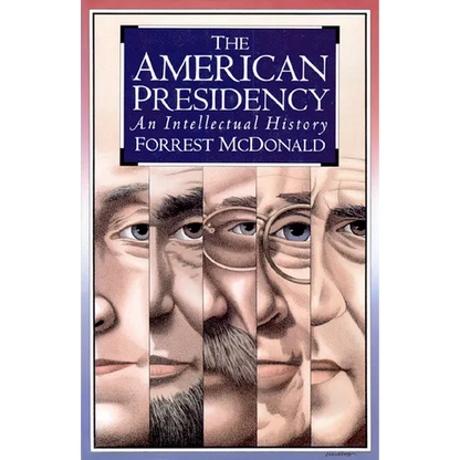 American Presidency: An Intellectual History - Paperback