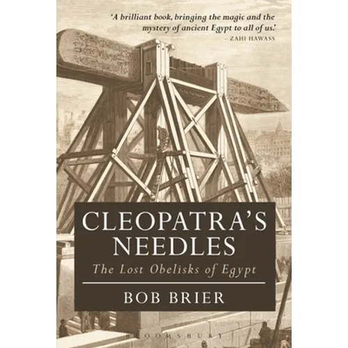 Cleopatra's Needles: The Lost Obelisks of Egypt - Paperback