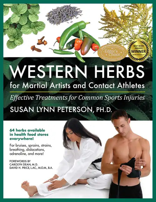 Western Herbs for Martial Artists and Contact Athletes: Effective Treatments for Common Sports Injuries - Paperback