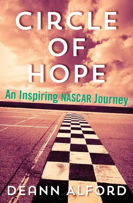 Circle of Hope: An Inspiring NASCAR Journey - Paperback