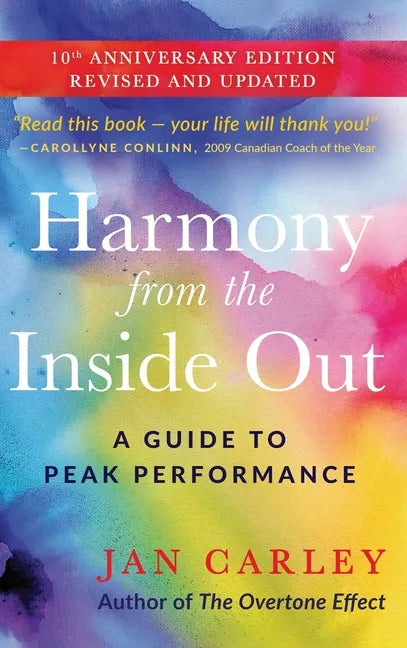 Harmony From The Inside Out: A Guide to Peak Performance - Hardcover