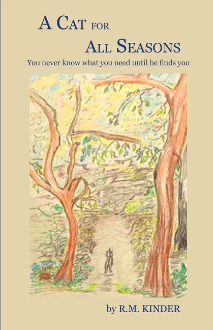 A Cat for All Seasons: You never know what you need until he finds you. - Paperback