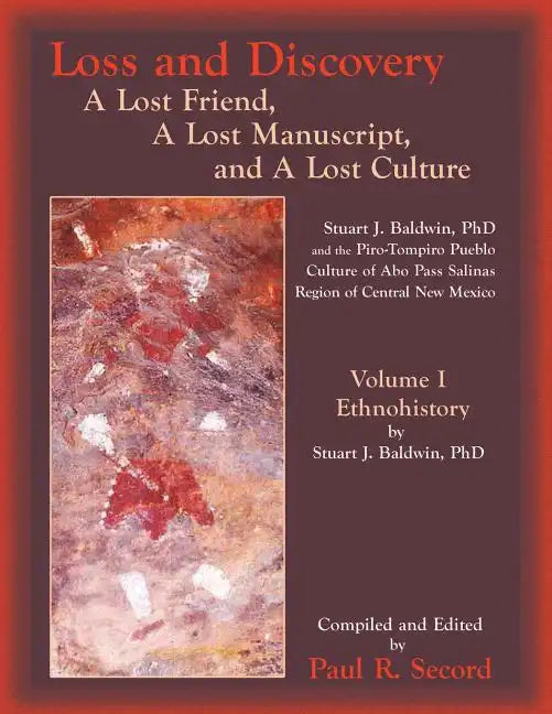 Loss and Discovery, Volume I: A Lost Friend, A Lost Manuscript, and A Lost Culture - Paperback