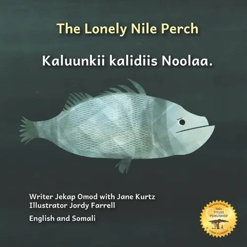 The Lonely Nile Perch: Don't Judge A Fish By Its Cover in English and Somali - Paperback