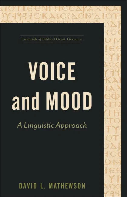 Voice and Mood: A Linguistic Approach - Paperback