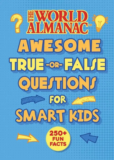 The World Almanac Awesome True-Or-False Questions for Smart Kids - Hardcover