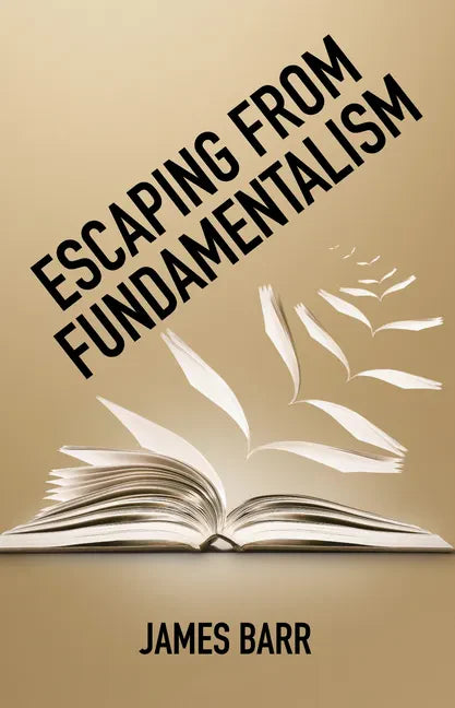 Escaping from Fundamentalism - Hardcover