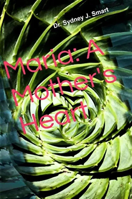 Maria: A Mother's Heart - Paperback