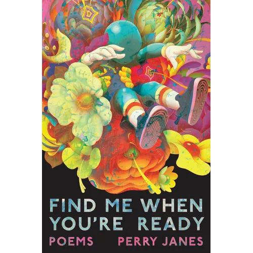 Find Me When You're Ready: Poems - Paperback