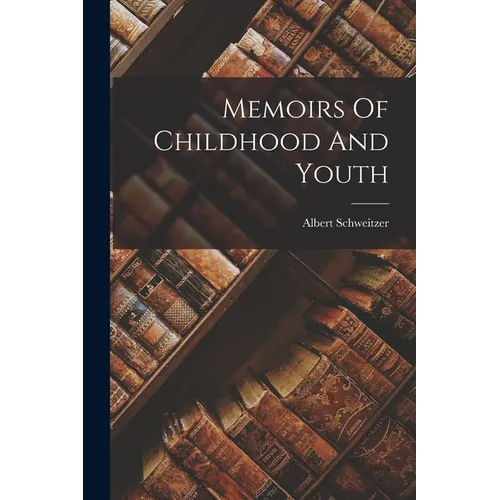 Memoirs Of Childhood And Youth - Paperback