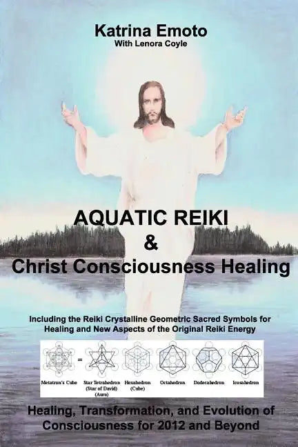 Aquatic Reiki & Christ Consciousness Healing - Paperback