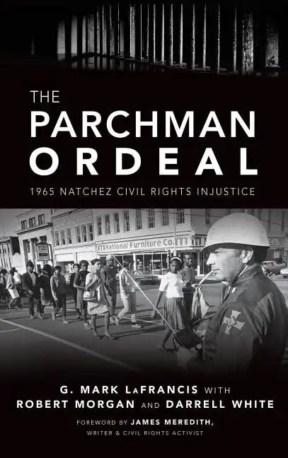 The Parchman Ordeal: 1965 Natchez Civil Rights Injustice - Hardcover