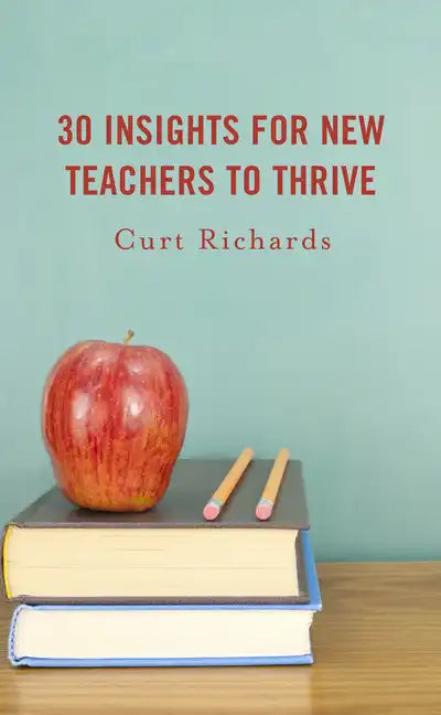 30 Insights for New Teachers to Thrive - Hardcover