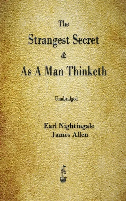 The Strangest Secret and As A Man Thinketh - Hardcover