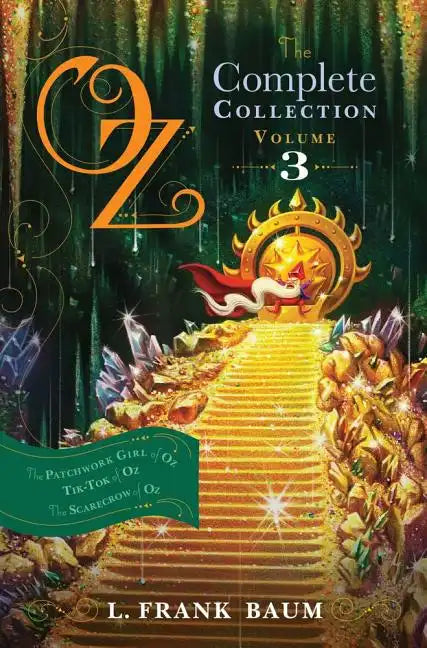 Oz, the Complete Collection, Volume 3: The Patchwork Girl of Oz; Tik-Tok of Oz; The Scarecrow of Oz - Paperback