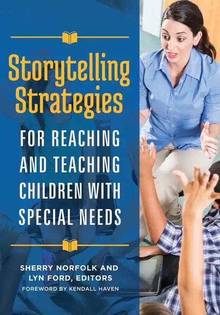 Storytelling Strategies for Reaching and Teaching Children with Special Needs - Paperback