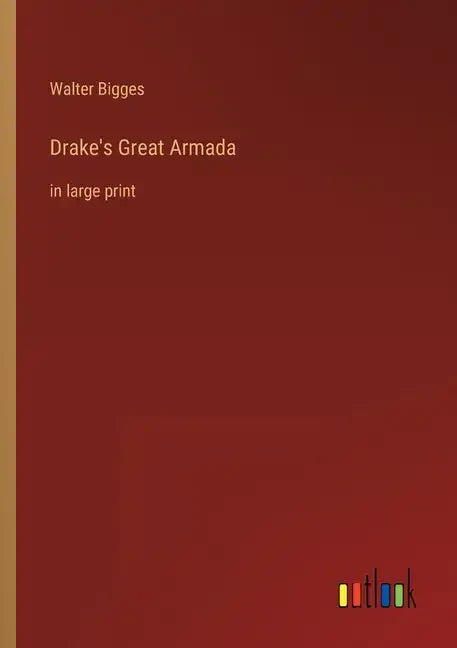 Drake's Great Armada: in large print - Paperback