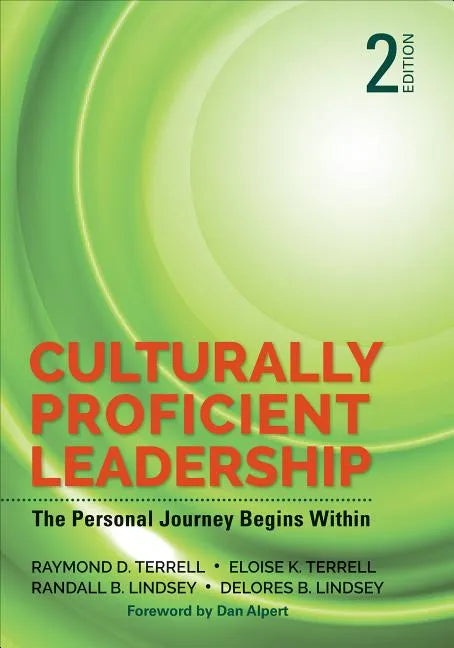 Culturally Proficient Leadership: The Personal Journey Begins Within - Paperback