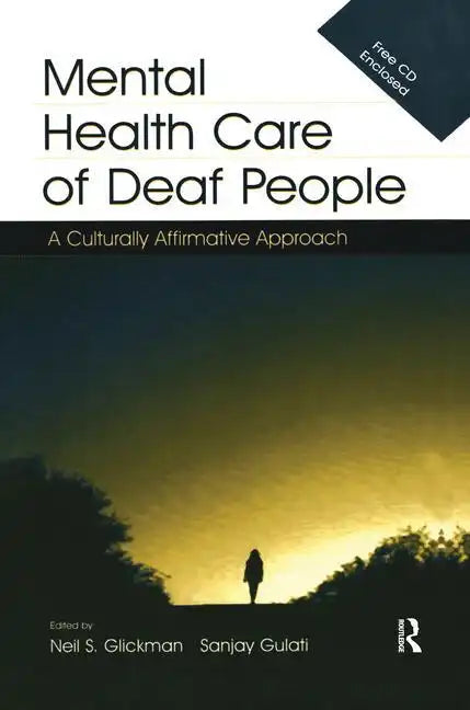 Mental Health Care of Deaf People: A Culturally Affirmative Approach - Paperback