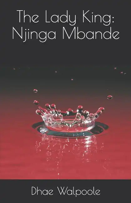 The Lady King: Njinga Mbande - Paperback